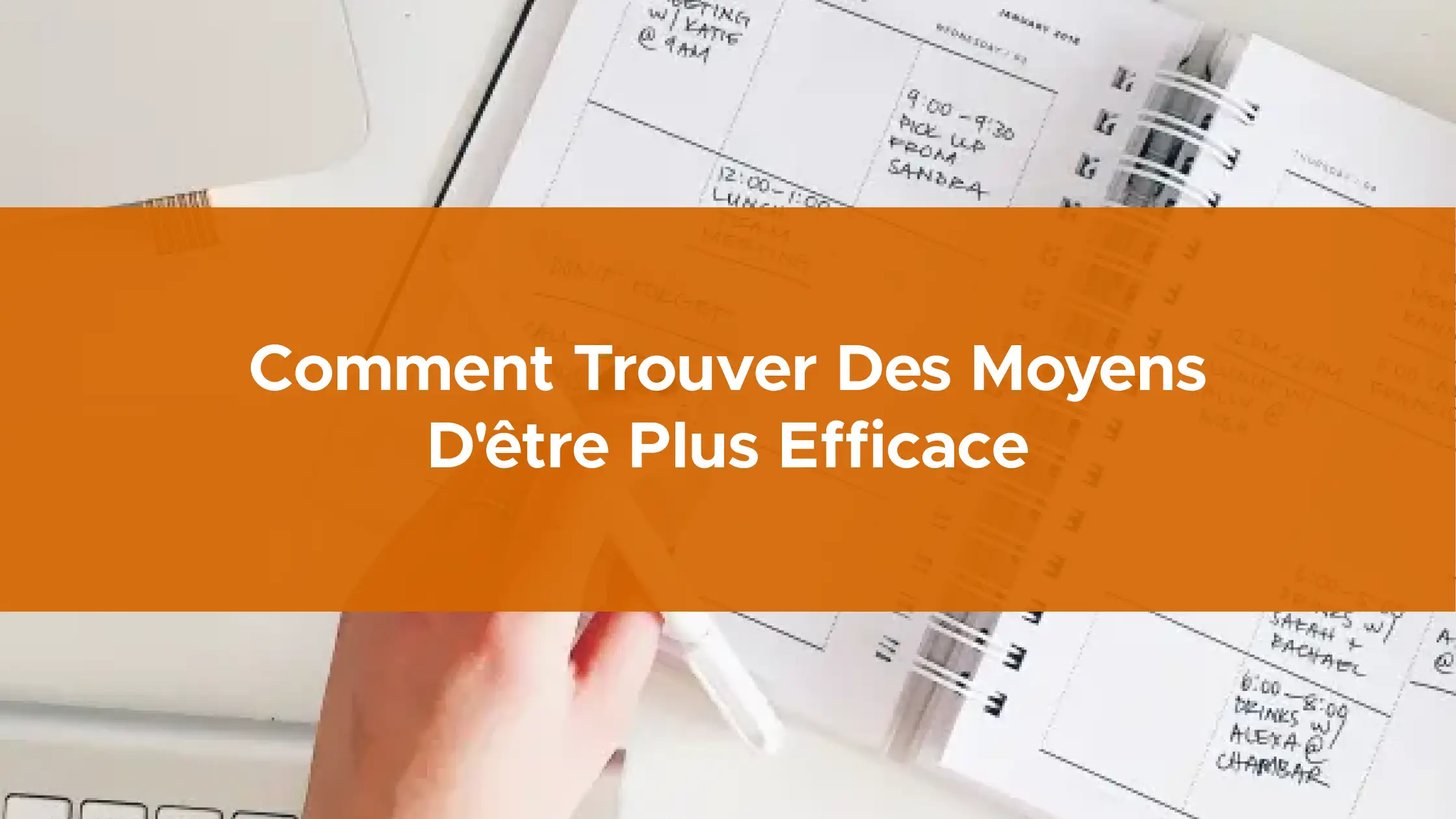 Comment trouver des moyens d'être plus efficace - ABC Investir